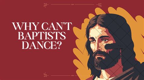 Are Baptists Not Allowed to Dance? A Dive into Religious Beliefs and Cultural Expressions