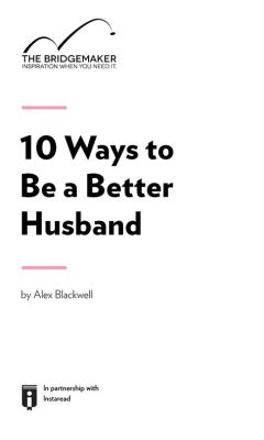 books on how to be a better husband: insights beyond the guides