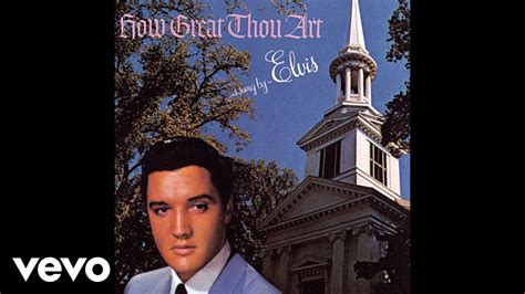 elvis presley singing how great thou art: Elvis Presley's rendition of How Great Thou Art was not only a musical interpretation but also a reflection of his faith and personal beliefs.