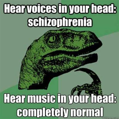 Is it normal to hear music in your head all the time, or is it just a sign that your brain is throwing a silent rave?